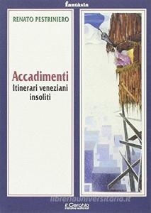 Accadimenti. Itinerari veneziani insoliti.pdf