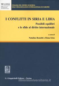 I conflitti in Siria e Libia. Possibili equilibri e le sfide al diritto internazionale.pdf