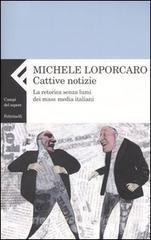 Cattive notizie. La retorica senza lumi dei mass media italiani.pdf