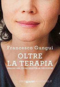 Oltre la terapia. Viaggio nel cuore dellItalia che soffre.pdf