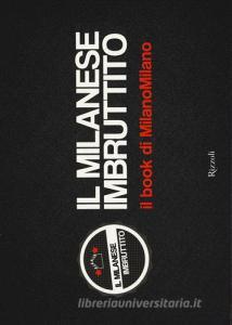 Il milanese imbruttito. Il book di MilanoMilano.pdf