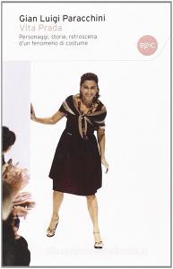 Prada. Personaggi, storie, retroscena dun fenomeno di costume.pdf
