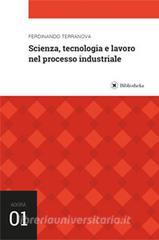 Scienza, tecnologia e lavoro nel processo industriale.pdf