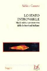 Lo stato introvabile. Modernità e arretratezza delle istituzioni italiane.pdf