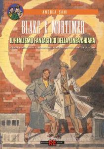 Blake e Mortimer. Il realismo fantastico della linea chiara. Scienza, fantascienza e filosofia nella saga a fumetti creata di E. P. Jacobs.pdf