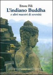 L indiano Buddha. E altri maestri di serenità.pdf
