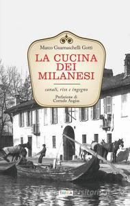 La cucina dei milanesi. Canali, riso e ingegno.pdf