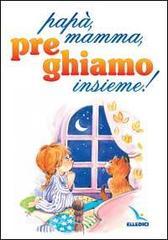Papà, mamma, preghiamo insieme!.pdf