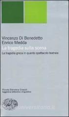 La tragedia sulla scena. La tragedia greca in quanto spettacolo teatrale.pdf