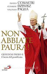 Non abbiate paura! Giovanni Paolo II. Linizio del pontificato.pdf