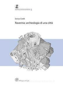 Ravenna. Archeologia di una città.pdf