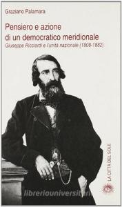Pensiero e azione di un democratico meridionale. Giuseppe Ricciardi e lunità nazionale (1808-1882).pdf