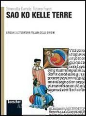 Sao ko kelle terre. Lingua e letteratura delle origini. Per le Scuole superiori. Con espansione online.pdf