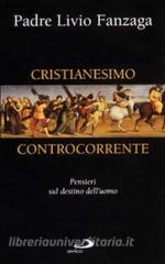 Cristianesimo controcorrente. Pensieri sul destino delluomo.pdf