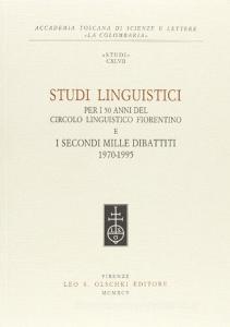 Studi linguistici per i 50 anni del Circolo linguistico fiorentino e «I secondi mille dibattiti» (1970-1995).pdf