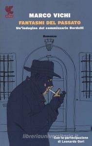 Fantasmi del passato. Unindagine del commissario Bordelli.pdf