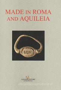 Made in Roma and Aquileia. Catalogo della mostra (Aquileia, 12 febbraio - 31 maggio 2017).pdf