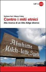 Contro i miti etnici. Alla ricerca di un Alto Adige diverso.pdf