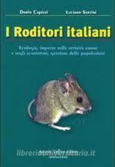 I roditori italiani. Ecologia, impatto sulle attività umane e sugli ecosistemi, gestione delle popolazioni.pdf