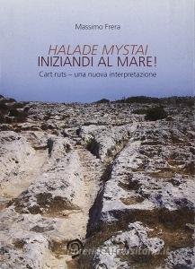 Halade mystai-Iniziandi al mare! Cart ruts, una nuova interpretazione.pdf