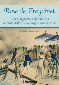 Rose de Freycinet. Una viaggiatrice clandestina a bordo dellUranie negli anni 1817-20.pdf