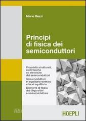Principi di fisica dei semiconduttori. Proprietà strutturali, elettroniche ed elettriche dei semiconduttori. Semiconduttori in equilibrio termico....pdf
