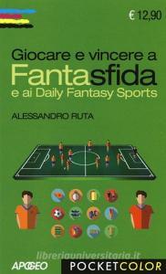 Giocare e vincere a Fantasfida e ai Daily Fantasy Sports.pdf