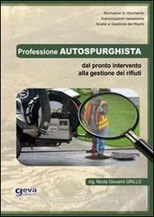Professione autospurghista. Dal pronto intervento alla gestione dei rifiuti.pdf