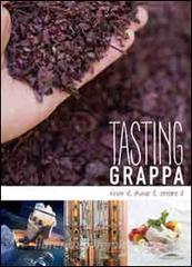 Tasting grappa. Know it, choose it, combine it.pdf