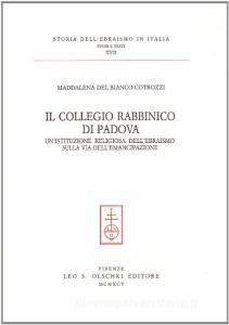 Il collegio rabbinico di Padova. Unistituzione religiosa dellebraismo sulla via dellemancipazione.pdf