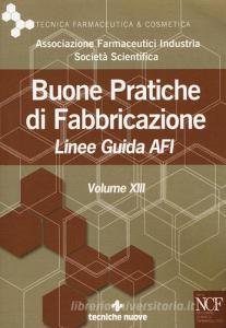 Buone pratiche di fabbricazione. Linee guida AFI vol.13.pdf