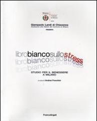 Libro bianco sullo stress. Studio per il benessere a Milano.pdf