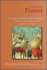 La svolta culturale dellOccidente. Dalletica del riconoscimento al paradigma del dono.pdf