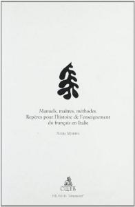 Manuels, maîtres, méthodes. Repères pour lhistoire de lenseignement du français en Italie.pdf