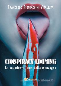 Le acuminate lame della menzogna. Conspiracy looming.pdf