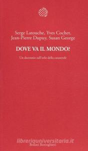 Dove va il mondo? Un decennio sullorlo della catastrofe.pdf