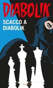 Ebook Scacco a Diabolik di Giussani Angela e Luciana edito da Mondadori