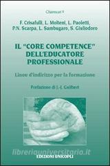 Il «core competence» delleducatore professionale. Linee dindirizzo per la formazione.pdf