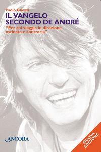 Il vangelo secondo De André. «Per chi viaggia in direzione ostinata e contraria».pdf