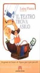 Il teatro trova asilo. Proposte di teatro di figura per i più piccoli.pdf