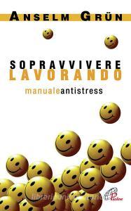 Sopravvivere lavorando. Manuale antistress.pdf