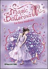 La fata Madrina. Magic ballerina vol.5
