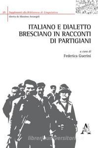 Italiano e dialetto bresciano in racconti di partigiani.pdf