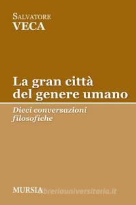 La gran città del genere umano. Dieci conversazioni filosofiche.pdf