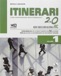 Itinerari di IRC 2.0. Schede tematiche. Con e-book. Con espansione online. Per le Scuole superiori vol.1.pdf