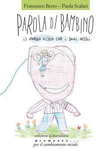 Parola di bambino. Il mondo visto con i suoi occhi.pdf