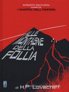 Roberto Recchioni presenta: I maestri dellorrore. Alle montagne della follia di H. P. Lovecraft.pdf