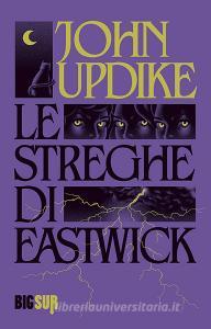 Ebook Le streghe di Eastwick di Updike John edito da SUR