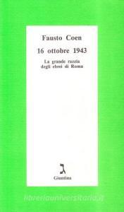 16 ottobre 1943. La grande razzia degli ebrei di Roma.pdf