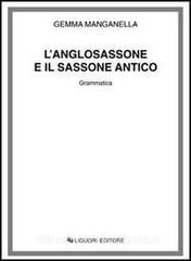 L Anglosassone E Il Sassone Antico Grammatica - 